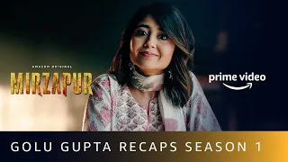 Golu Gupta Recaps Mirzapur | Shweta Tripathi Sharma | Amazon Original | Oct 23