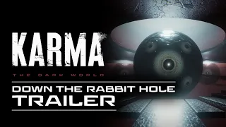 Karma: The Dark World | Down the Rabbit Hole Trailer