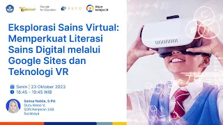 Eksplorasi Sains Virtual: Memperkuat Literasi Sains Digital melalui Google Sites dan Teknologi VR