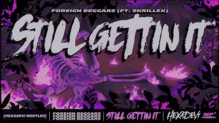 Foreign Beggars - Still Gettin It (feat. Skrillex) [Hexadevi Phonk House Bootleg]