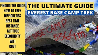 EVEREST BASE CAMP TREK  -  THE ULTIMATE GUIDE | ALL YOU NEED TO KNOW