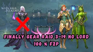 Watcher Of Realms| Gear Raid 3-19  F2P.