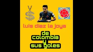 LUIS DIAZ la nueva joya de colombia