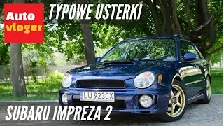 Subaru Impreza 2 - typowe usterki