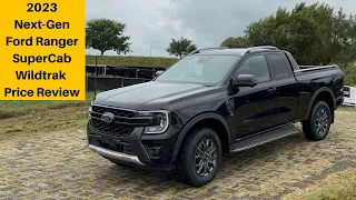 2023 Ford Ranger SuperCab Wildtrak Price Review | Cost Of Ownership | Features | Interior | Next Gen