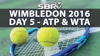 Wimbledon 2016 | Picks of the Day - Men's & Women's Singles | Day 5