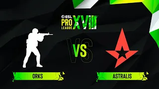 ORKS vs. Astralis - Map 1 [Nuke] - ESL Pro League Season 18 - Group A