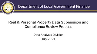 DLGF Webinar - Real and Personal Property Data Submission and Compliance Review Process