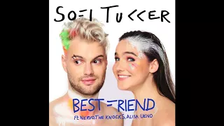 SOFI TUKKER - Best Friend feat. NERVO, The Knocks & Alisa Ueno (Official Audio)