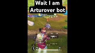 Wait I Arturover bot Kill me // #pubgmobile #pubgnextstarprogram #pubgfunny #arturover #binarybrute