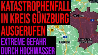 Katastrophenfall in Kreis Günzburg ausgerufen - Extreme Gefahr durch Hochwasser