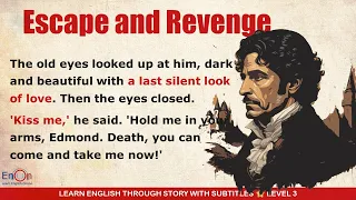 Learn English through story level 3 ⭐ Subtitle ⭐ Escape and Revenge