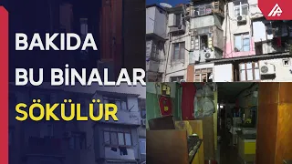 Bakıda bu binaları sökürlər: Sakinlərə ya ev, ya da 1500 AZN veriləcək - APA TV