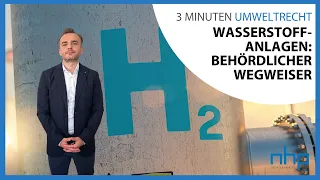 Wasserstoffanlagen: Behördlicher Wegweiser I NHP Rechtsanwälte