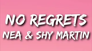 No Regrets - Nea & SHY Martin (Lyrics)