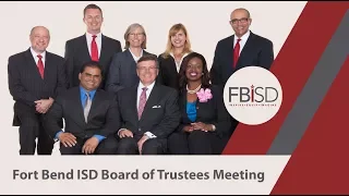 January 22, 2018 Fort Bend School Board Regular Meeting Part 1