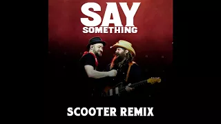 Justin Timberlake ft Chris Stapleton Say Something Scooter Remix Official Audio