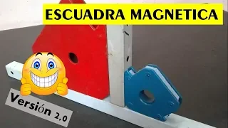 Como hacer ESCUADRA MAGNÉTICA  versión 2.0