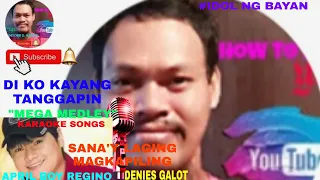 April Boy Regino "MEGA MEDLEY" (KARAOKE VERSION) #Dikokayangtanggapin #Sanaylagingmagkapiling