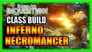 Dragon Age Inquisition - Class Build - Pyro-Necromancer with Endless Pets Guide!