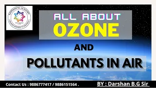 OZONE & Pollutants in Air | Environment Class | By Darshan B.G Sir | #NammaKPSC #UPSC #KPSC #KAS