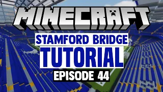 Minecraft Stadium Builds: Stamford Bridge [44] Outside