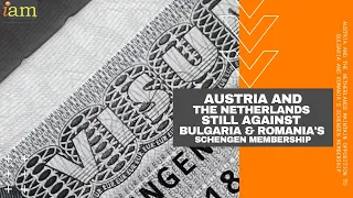 Austria and the Netherlands Still Against Bulgaria and Romania's Schengen Membership