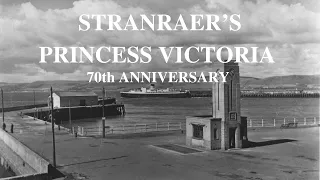 Stranraer's Princess Victoria 70th Anniversary