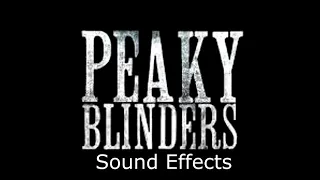 peaky blinders sound effects - for radio year 2