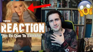 CHRISTINA AGUILERA - NO ES QUE TE EXTRAÑE REACTION! - No Es Que Te Extrañe (Official Video) REACTION