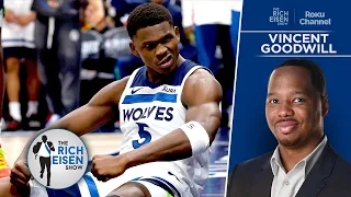 Yahoo’s Vincent Goodwill an Anthony Edwards’ Place Among NBA’s Elite | The Rich Eisen Show