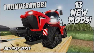 13 NEW MODS | THUNDERRRR! (Review) Farming Simulator 19 FS19 | 3rd May 2021.