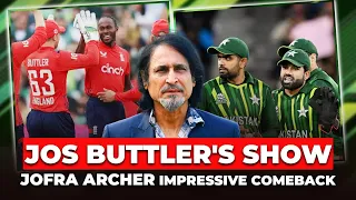 Jos Buttler's Show | Jofra Archer Impressive Comeback | PAK V ENG | Ramiz Speaks