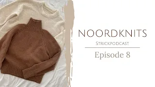 Noordknits Strickpodcast | Episode 8 | Sweater No. 09 Light, Berlin Scarf und vieles mehr