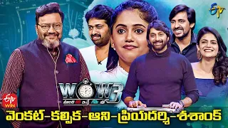 Wow 3 | Venkat, Annie, Priyadarshi, Kalpika, Shashank | 22nd February 2022 | Full Episode  | ETV