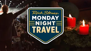 Watch with Rick Steves — Celebrate a European Christmas