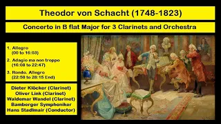 Theodor von Schacht (1748-1823) - Concerto in B flat Major for 3 Clarinets and Orchestra