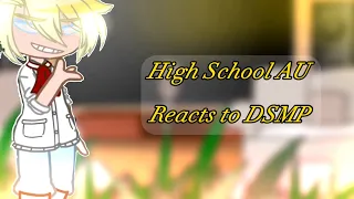 High school AU reacts to DSMP/Wilbur//Check DESC..1/4