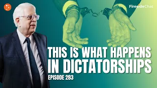 Fireside Chat Ep. 283 — This is What Happens in Dictatorships | Fireside Chat