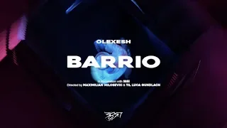 Olexesh - BARRIO (prod. von PzY) [Official Video]