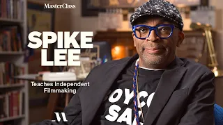 Spike Lee Teaches Independent Filmmaking | Official Trailer | MasterClass