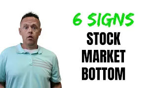 6 Signs of a Stock Market Bottom