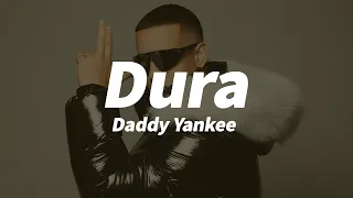 DURA - Daddy Yankee Letra (1 HORA)