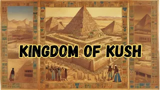 Exploring the Lost Kingdom of Kush!