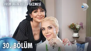 Evrim Akın ile Ev Gezmesi 30. Bölüm | Full Bölüm | Tanyeli