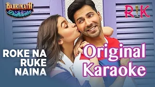 Roke Na Ruke Naina | Karaoke | Arijit Singh | Badrinath Ki Dulhania