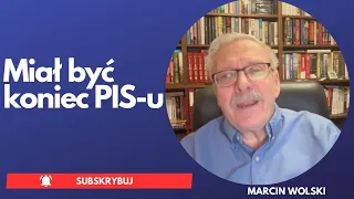 Miał być koniec PIS-u|#marcinwolski #polityka