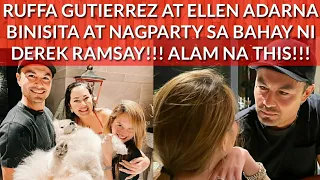 RUFFA AT ELLEN BINISITA AT NAGPARTY SA BAHAY NI DEREK RAMSAY!!!!