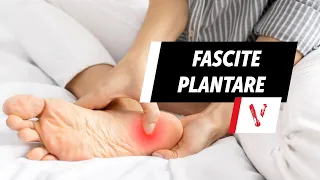 Fascite plantare - Cause, rimedi ed esercizi efficaci