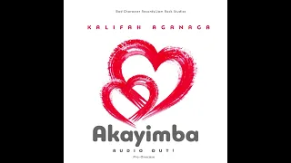 Kalifah AgaNaga-Akayimba (Official Hq  Audio)